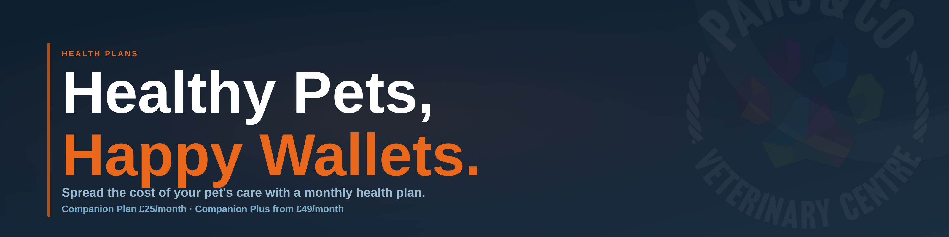 Paws & Co health plans banner - healthy pets happy wallets, Companion Plan £25 per month and Companion Plus from £49 per month for dogs and cats