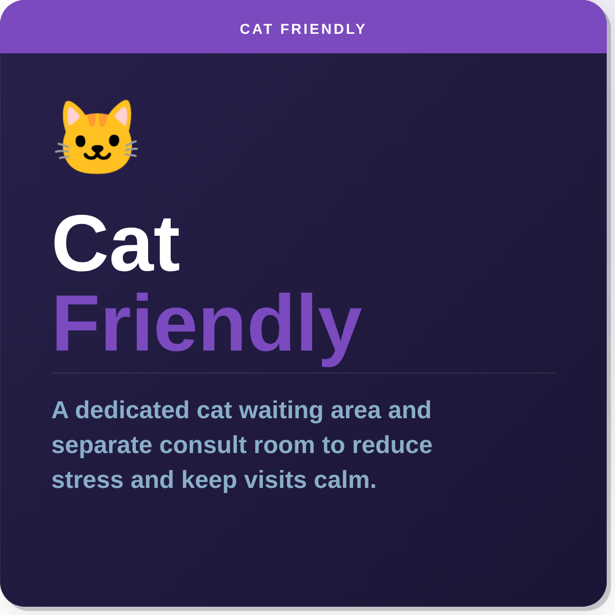 Cat friendly vet near Leeds - dedicated cat waiting area and separate consult room to reduce stress